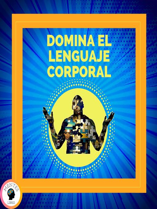 Title details for Domina el Lenguaje Corporal by MENTES LIBRES - Available